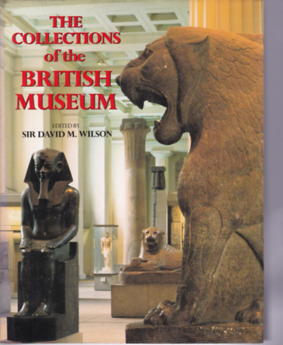 The Collections of the British Museum (A British Museum gyjtemnye - angol nyelv)