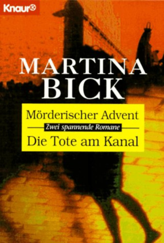 Martina Bick - M�rderischer Advent - Die Tote am Kanal