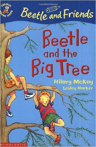 Hilary McKay - Beetle and the Big Tree