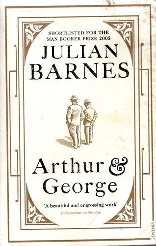 Julian Barnes - Arthur & George