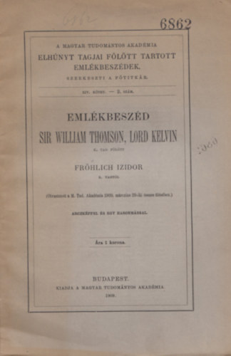 Emlkbeszd Sir William Thomson, Lord Kelvin k. tag fltt - XIV. ktet 2. szm