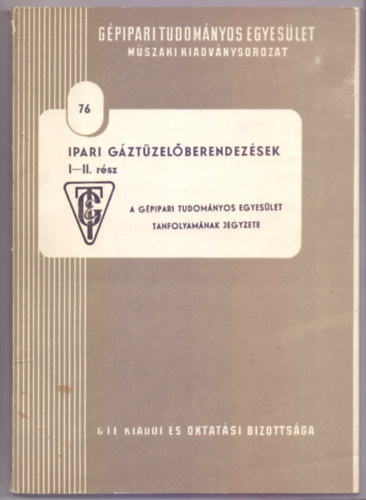 Ipari gztzelberendezsek I-II. rsz (130 brval)