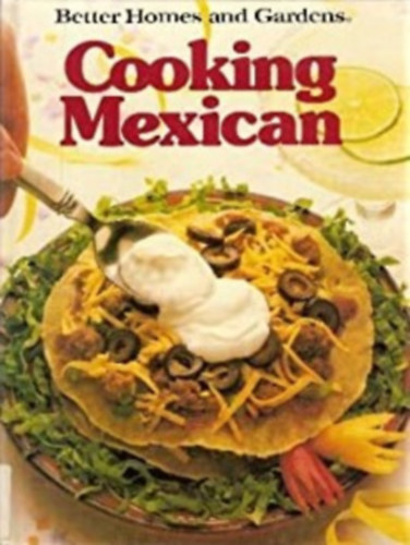 Cooking Mexican (Better Homes and Gardens)