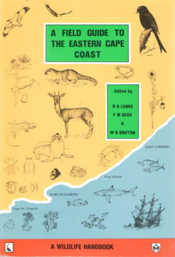 Fred Gess, Mike Bruton Roy Lubke - A Field Guide to the Eastern Cape Coast