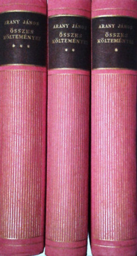 Arany Jnos - Arany Jnos sszes kltemnyei I-III.