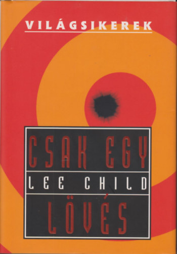 Lee Child - Csak egy l�v�s