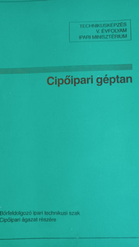 Cip�ipari  g�ptan    B�rfeldolgoz� ipari technikusi szak    Cip�ipari �gazat r�sz�re