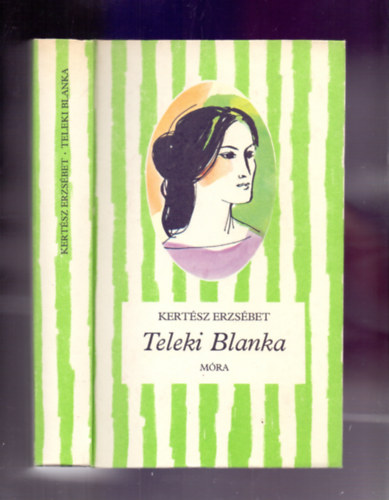 Teleki Blanka (letrajzi regny - harmadik kiads)