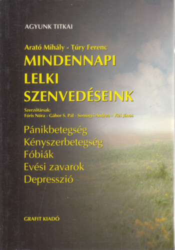 Mindennapi lelki szenvedseink - Agyunk titkai