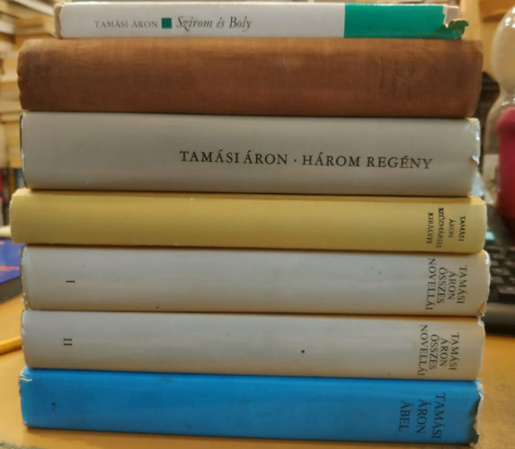 7 db Tam�si �ron: Szirom �s boly; Vir�gveszedelem; Hazai t�k�r/B�lcs� �s bagoly/Vadr�zsa �ga; Sz�zm�ri�s kir�lyfi/Z�ld �g; Tam�si �ron �sszes novell�i I-II.; �bel (tril�gia)