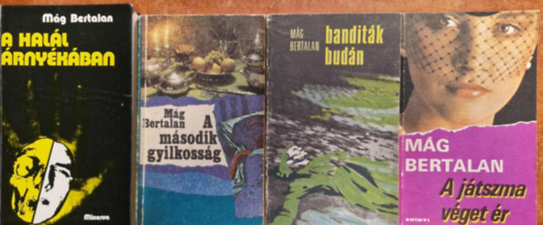 4 db Mg Bertalan:A jtszma vget r+Banditk Budn+A hall rnykban+A msodik gyilkossg