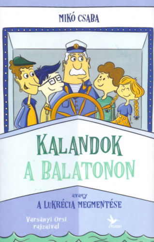 Mik Csaba - Kalandok a Balatonon 1.