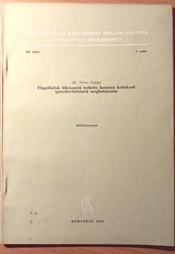 F�gg�hidak l�k�sszer� terhel�s hat�s�ra keletkez� ig�nybev�telinek meghat�roz�sa