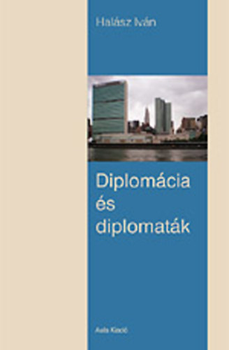 Diplom�cia �s diplomat�k