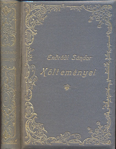 Endrdi Sndor sszegyjttt kltemnyei III.- Trtnetek, emlkek (1867-1897)