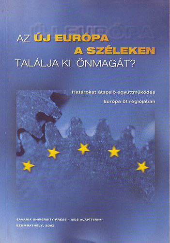 Marjorie Jouen-James W. Scott-Daniel Poulenard  (szerz�k) - Az �j Eur�pa a sz�leken tal�lja ki �nmag�t? (Hat�rokat �tszel� egy�ttm�k�d�s Eur�pa �t r�gi�j�ban)