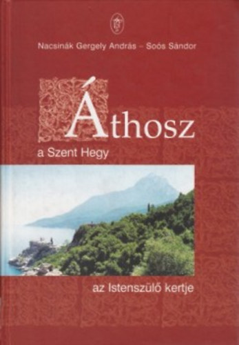 �thosz, a Szent hegy, az istensz�l� kertje