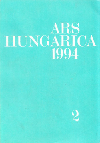 Bernth Mria  (szerk.) - Ars Hungarica 1994/2.