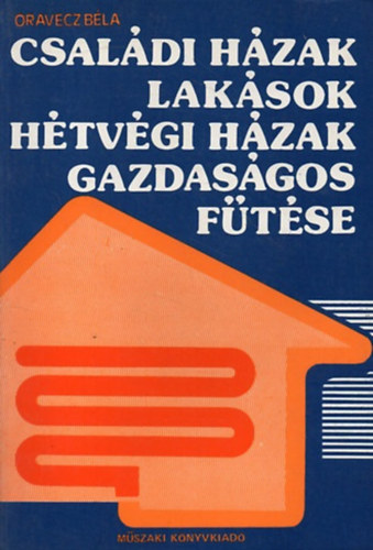 Csal�di h�zak,lak�sok,h�tv�gi h�zak gazdas�gos f�t�se