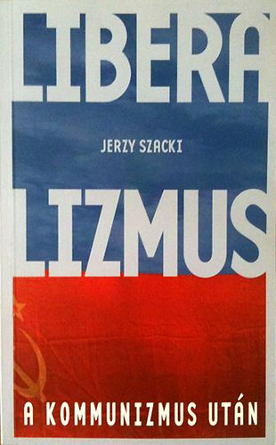 Jerzy Szacki - Liberalizmus a kommunizmus utn