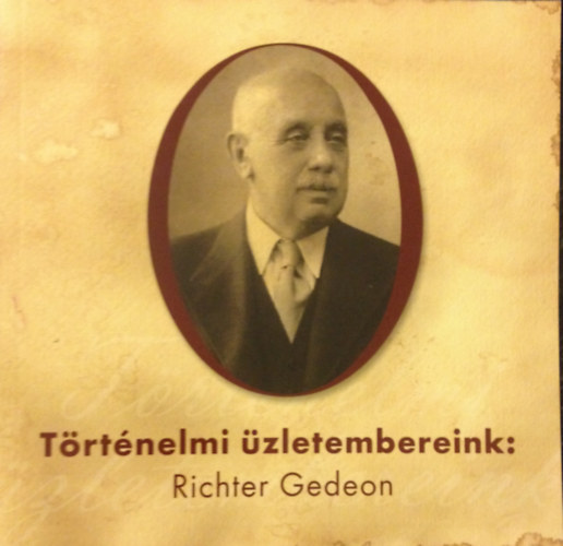 Trtnelmi zletembereink: Richter Gedeon