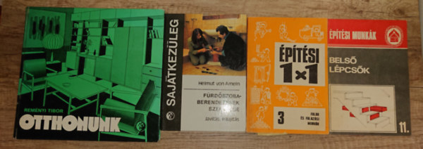 4 kiadvny otthonfeljtshoz/-ptshez: Bels lpcsl (ptsi munkk), Falak s falazsi munkk (ptsi 1x1), Frdszoba berendezsek kezelse (Sajtkezleg), Otthonunk