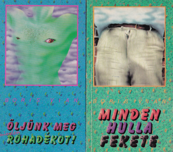 2 db Boris Vian: Minden hulla fekete, ljnk meg minden rohadkot