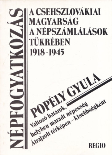 Npfogyatkozs (A csehszlovkiai magyarsg a npszmllsok tkrben 1918-1945)