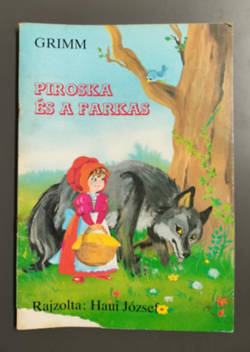 Piroska s a farkas (Rajzolta: Haui Jzsef)