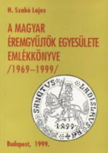 A magyar rmegyjtk egyeslete emlkknyve 1969-1999