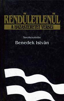 Rendletlenl - A hazaszeretet versei