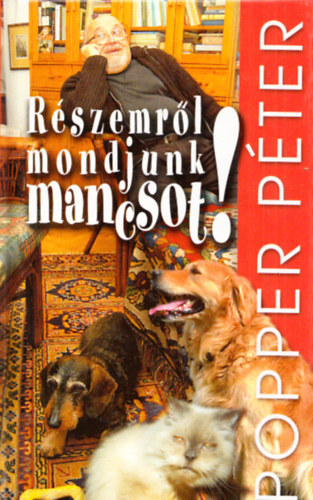 Popper Pter - "Rszemrl mondjunk mancsot"