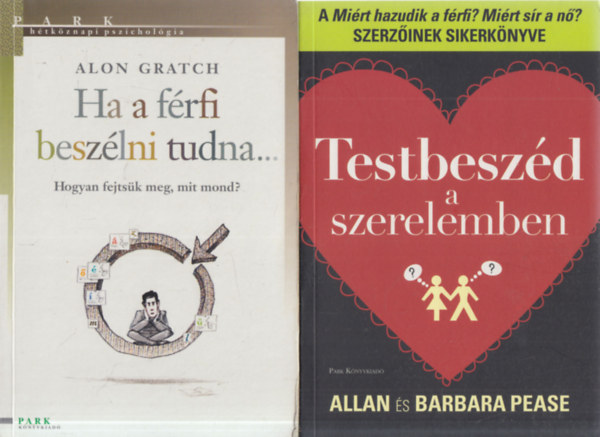 2 db. pszicholgia (Ha a frfi beszlni tudna... + Testbeszd a szerelemben)