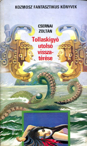 Tollask�gy� utols� visszat�r�se - Tudom�nyos Fantasztikus Reg�ny