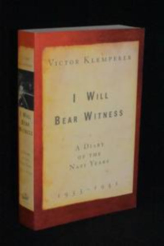 I Will Bear Witness: A Diary of the Nazi Years, 1942-1945