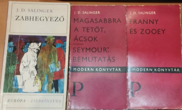 3 db J. D. Salinger: Franny �s Zooey + Magasabbra a tet�t, �csok/Seymour: Bemutat�s + Zabhegyez�