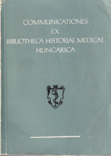 Communicationes ex bibliotheca historiae medicae hungarica 3