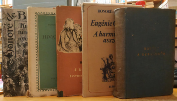 5 db Balzac: Kurtiznok tndklse s nyomorsga; A szamrbr; Eugnie Grandet/A harmincves asszony; A kispolgr termszetrajza; Hivatalnokok