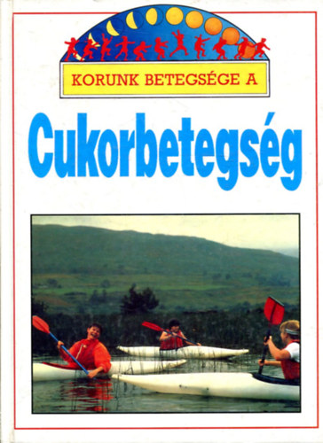 Korunk betegs�ge a cukorbetegs�g