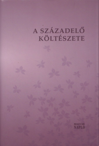 Zsille Gábor (Szerk.) - A századelő költészete (Válogatás Az év versei című antológia köteteiből) 2002-2017
