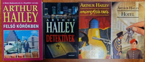 Arthur Hailey - 4db Arthur Hailey krimi: Hotel +Detektvek+Nagyfeszltsg+Fels krkben