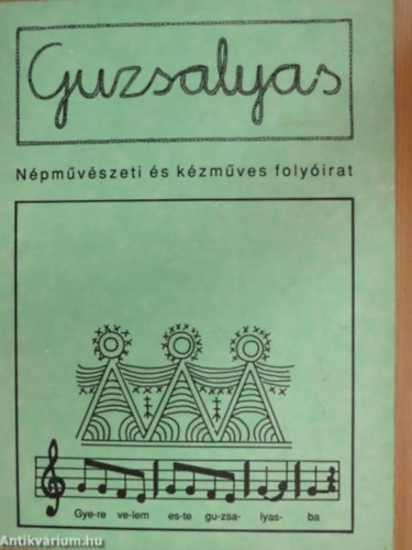 Guzsalyas - Npmvszeti s kzmves folyirat III. vfolyam 1992. v -(3-4+5-6+7-8+ 11-12. szmok) (4 db lapszm)