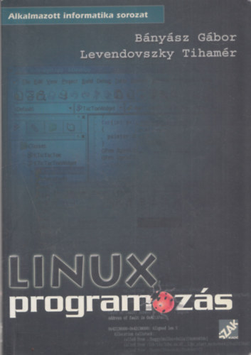 Bnysz Gbor, Levendovszky Tihamr - Linux programozs (CD-nlkl)