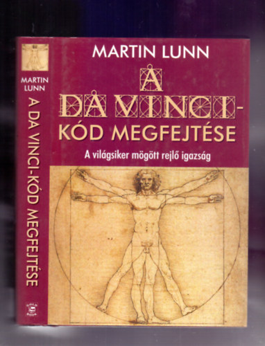 A Da Vinci-k�d megfejt�se (A vil�gsiker m�g�tt rejl� igazs�g)