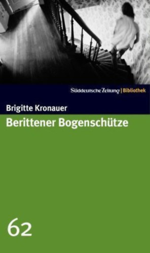 Brigitte Kronauer - Berittener Bogenschtze