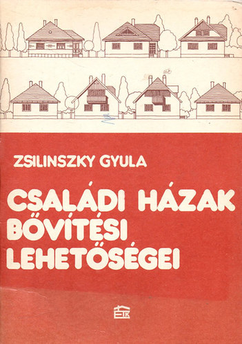 Csal�di h�zak b�v�t�si lehet�s�gei + Csal�di h�zak f�t�s�nek kialak�t�sa (2m�)