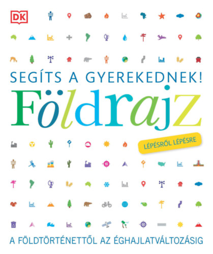 Seg�ts a gyerekednek! - F�ldrajz l�p�sr�l l�p�sre