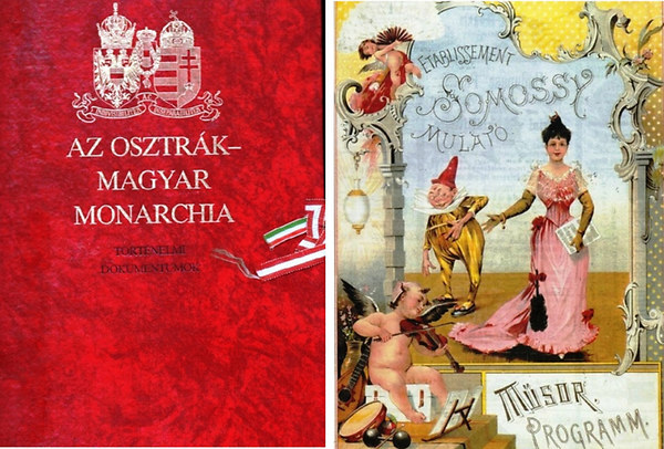 Az Osztrk-Magyar Monarchia: Trtnelmi dokumentumok