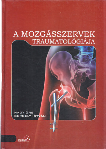 A mozg�sszervek traumatol�gi�ja