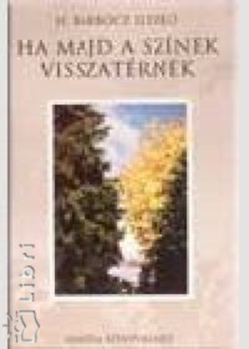 Ha majd a sznek visszatrnek